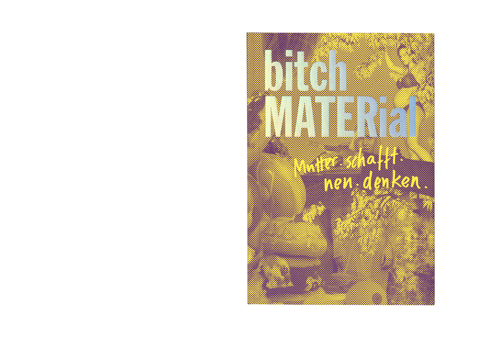 bitchMATERial