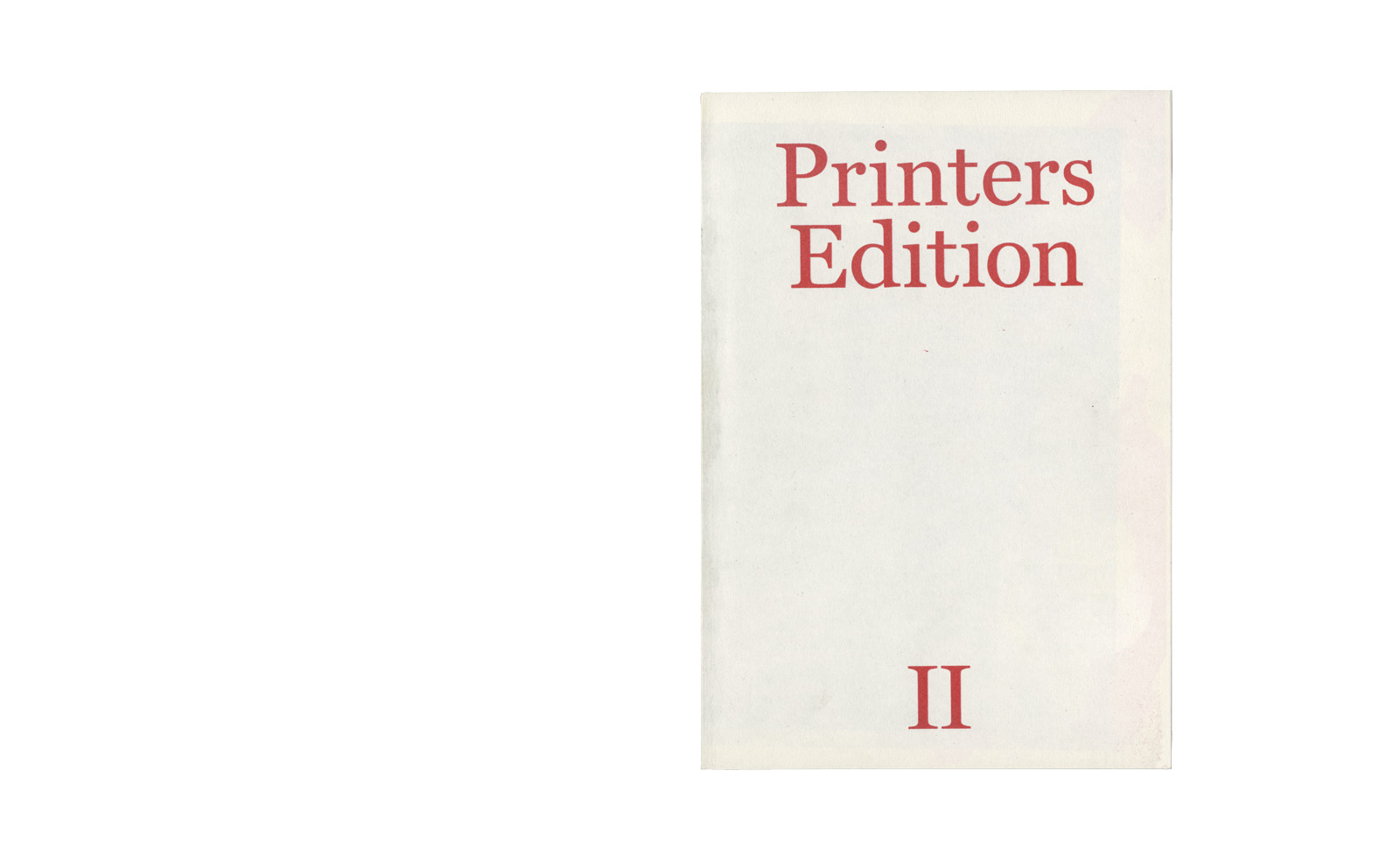 Printers Edition I + II