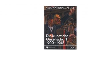 Die&nbsp;Kunst der Gesellschaft &ndash; Neue Nationalgalerie