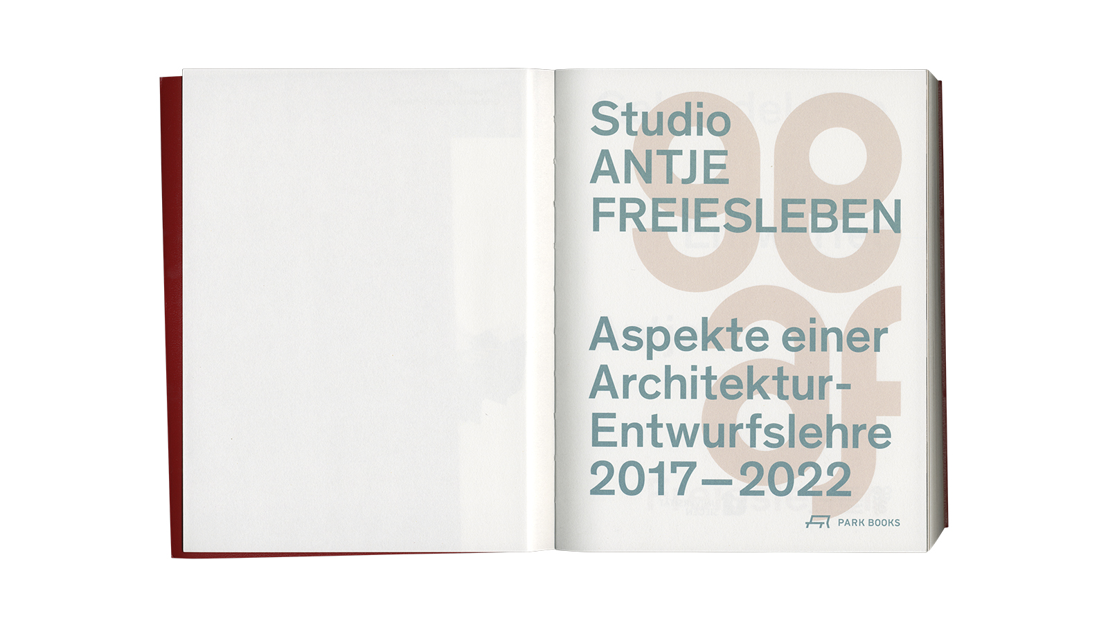 Studio Antje Freiesleben &ndash; Aspekte einer Architektur-Entwurflehre 2017&ndash;2022