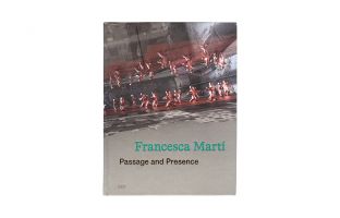 Francesca Mart&iacute; &ndash; Passage And Presence