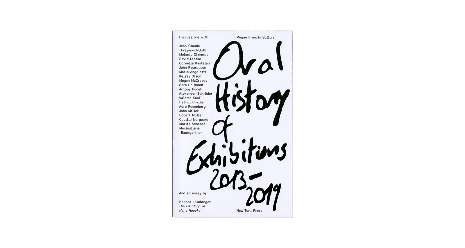 Megan Francis Sullivan &ndash; Oral History of Exhibitions 2013&ndash;2019